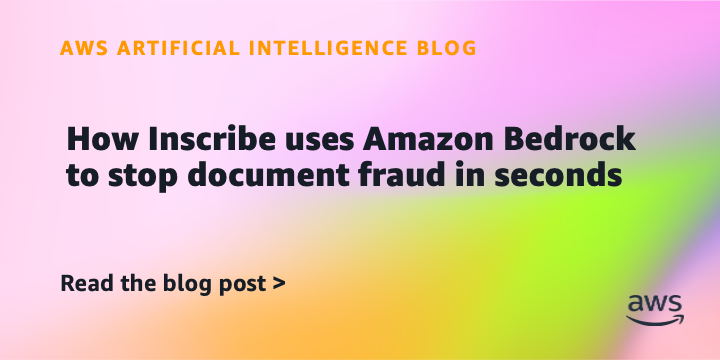 Inscribe detects document fraud in 90 seconds using AI on AWS