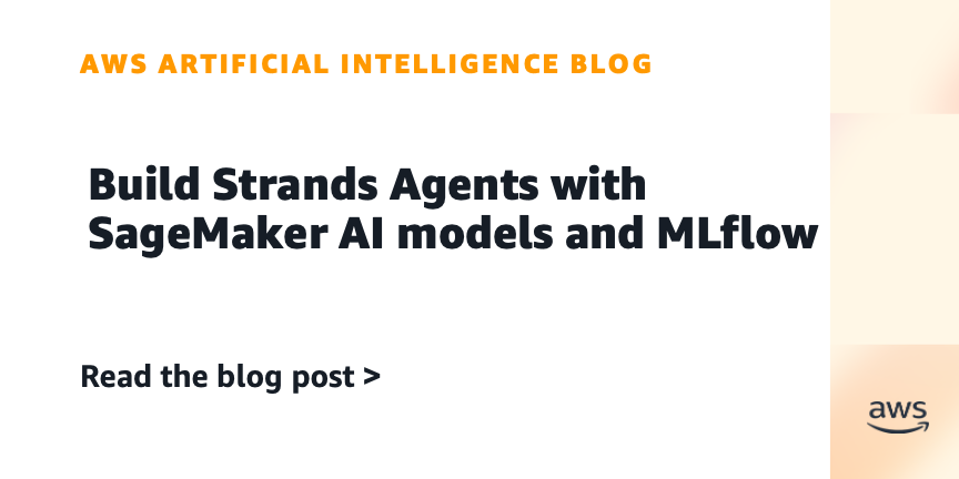 AWS demonstrates building AI agents using Strands Agents SDK with models deployed on SageMaker AI endpoints and MLflow observability