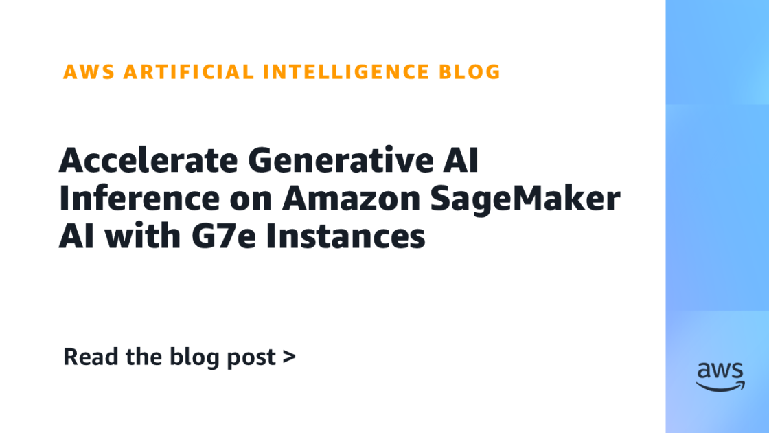 AWS launches G7e instances with NVIDIA Blackwell GPUs on SageMaker AI, enabling cost-effective deployment of 120B+ parameter foundation models