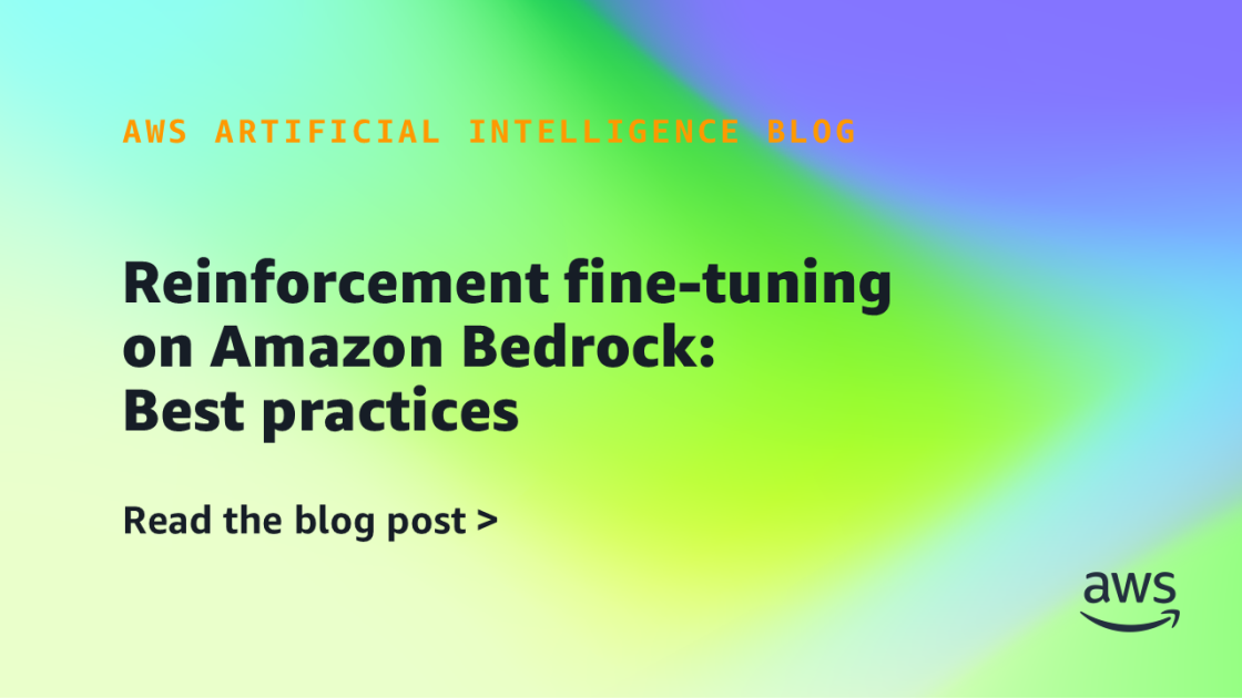 AWS shares practical guidance for using reinforcement fine-tuning on Amazon Bedrock to improve AI model performance on reasoning tasks