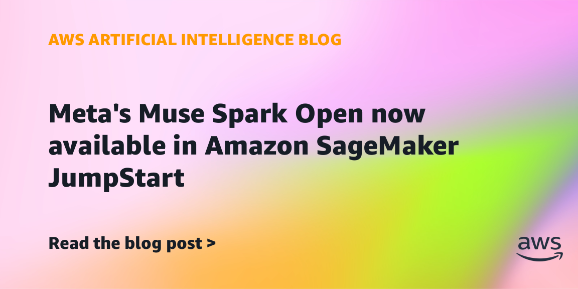 Meta's Muse Spark Open lands in Amazon SageMaker JumpStart