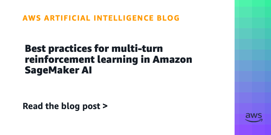 Amazon SageMaker AI launches multi-turn reinforcement learning for agent training