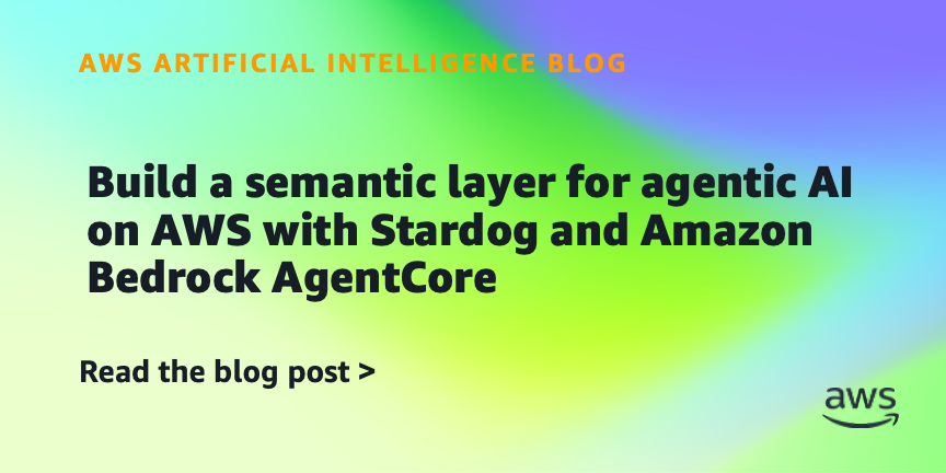 AWS, Stardog offer semantic layer to ground AI agents in business data