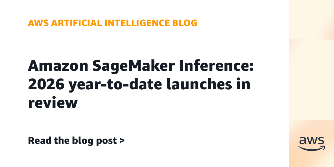 Amazon SageMaker AI adds 13 inference capabilities in 2026