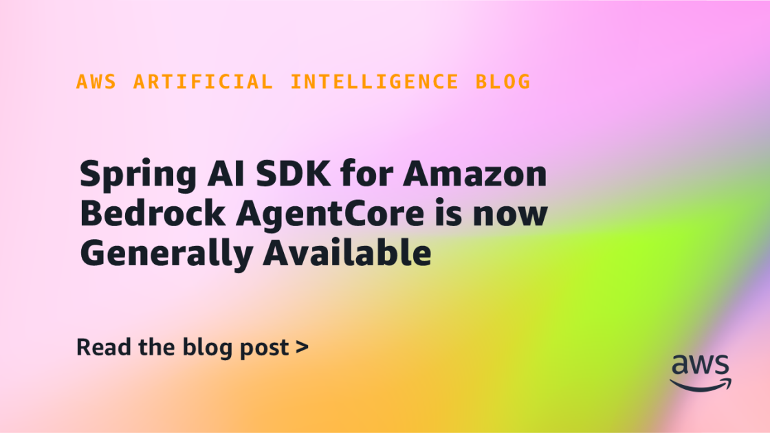 AWS launches Spring AI AgentCore SDK for building production-ready AI agents with streaming, memory, and tool integration capabilities