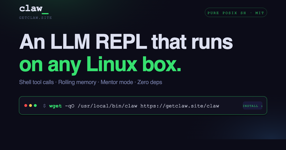 claw: a single-shell-script LLM agent that runs on any Linux box with just curl and jq