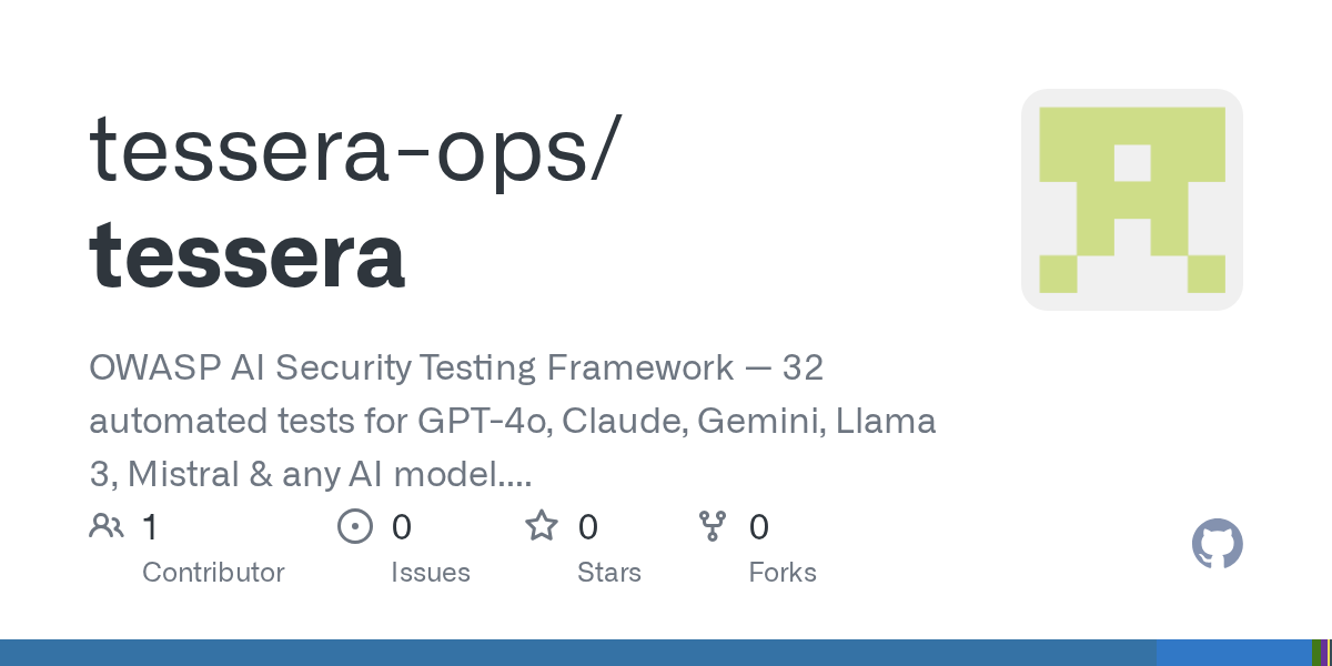 Tessera project releases comprehensive security testing framework covering 32 OWASP vulnerabilities across major AI models including GPT-4o, Claude, Gemini, and Llama 3.