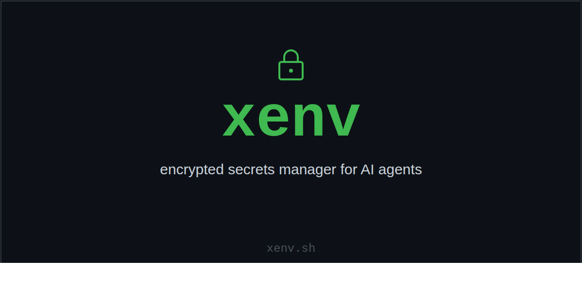 Xenv.sh – the first secrets manager built for AI agents