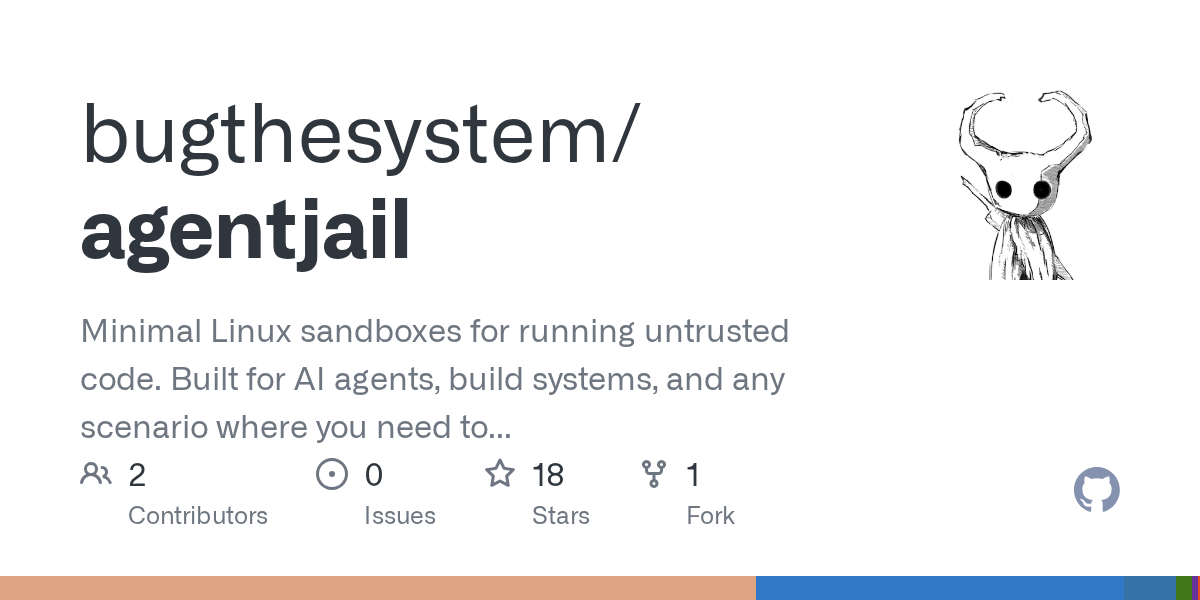AgentJail: A Rust library for running untrusted code in minimal Linux sandboxes, now in beta.