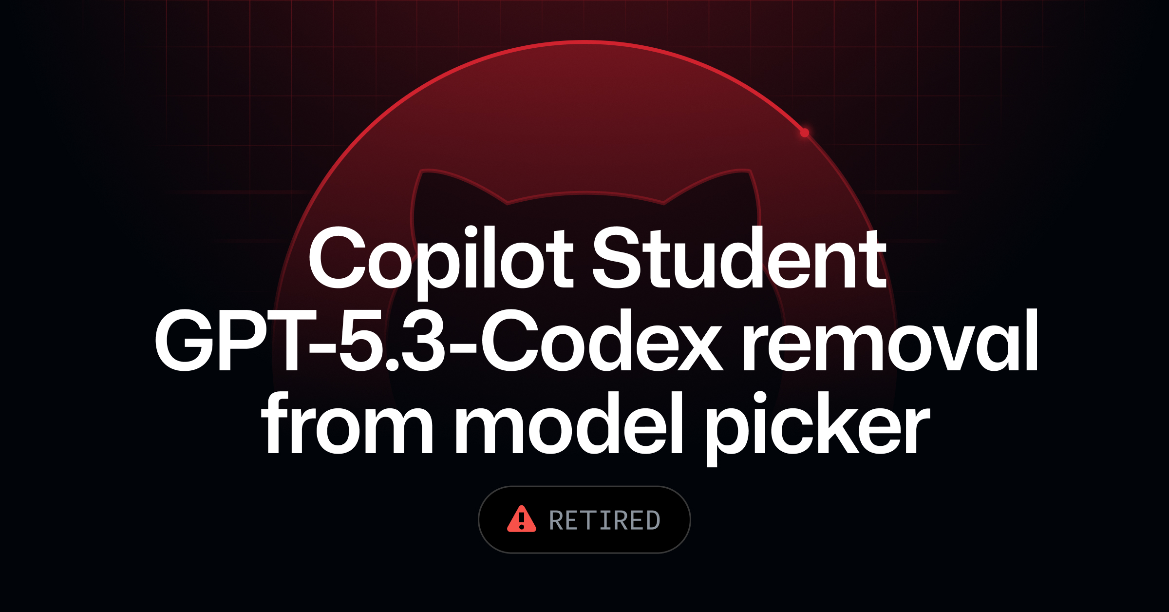 GitHub Copilot Student removes GPT-5.3-Codex from model picker, keeping it available through auto model selection
