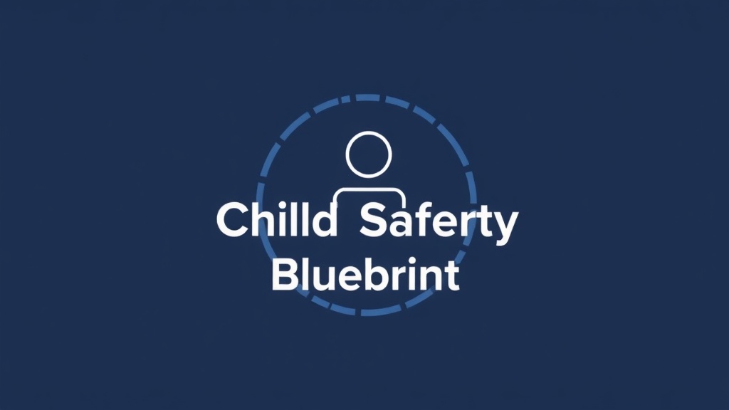 Introducing the Child Safety Blueprint